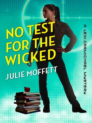 No Test for the Wicked: A Lexi Carmichael Mystery, Book Five - ebook